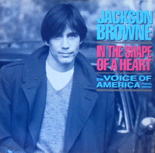 Jackson Browne - In The Shape Of A Heart | Asylum Records (EKR 42 T) - main