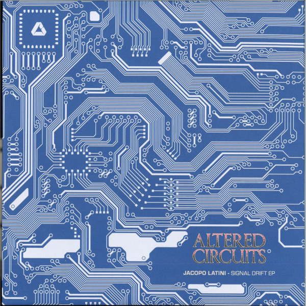 Jacopo Latini - Signal Drift EP | Altered Circuits (ALT017)