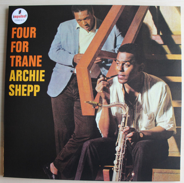 Archie Shepp - Four For Trane | Impulse! (AS-71) Archie Shepp - Four For Trane | Impulse! (AS-71)