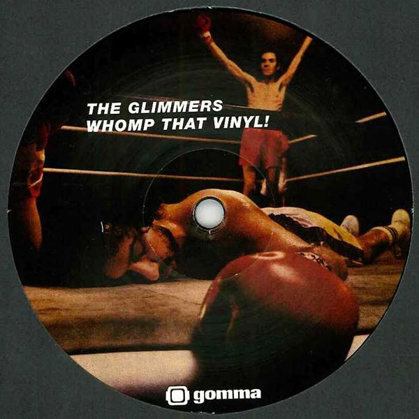 The Glimmers - Whomp That Vinyl! | Gomma Dance Tracks (Gomma DT018)