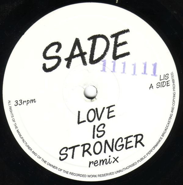 Sade - Love Is Stronger (Remix) | Not On Label (Sade) (LIS) Sade - Love Is Stronger (Remix) | Not On Label (Sade) (LIS)