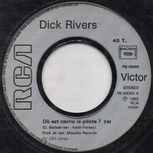 Dick Rivers - Où Est Caché Le Pilote | RCA Victor (PB 40095) - 3