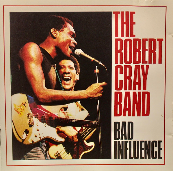 The Robert Cray Band - Bad Influence | Mercury (830 245-2) - main The Robert Cray Band - Bad Influence | Mercury (830 245-2) - main