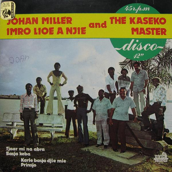 Johan Miller , Imro Lioe A Njie And The Kaseko Masters - Tjaar Mi Na Abra | Unice Records (0070)