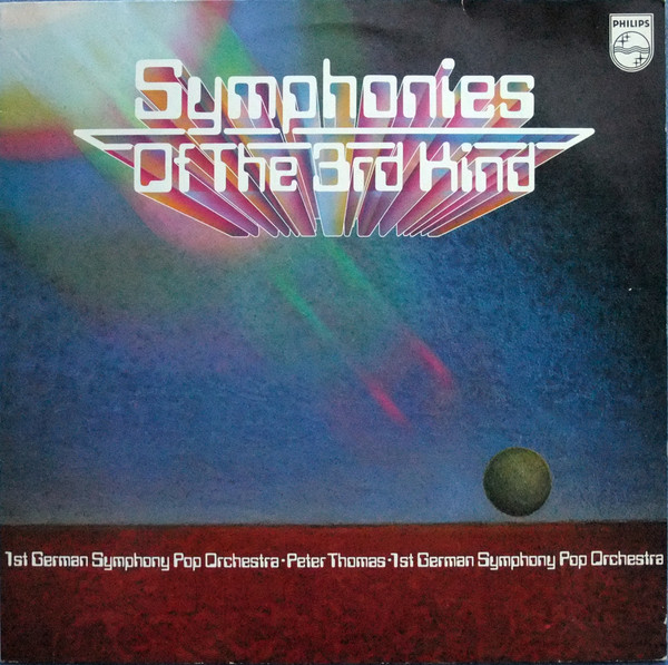 1st German Symphony Pop Orchestra - Peter Thomas - Symphonies Of The 3rd Kind | Phonogram (6305 421)