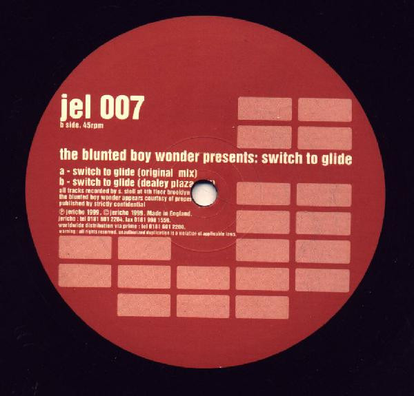 The Blunted Boy Wonder - Switch To Glide | Jericho (jel 007) - 2