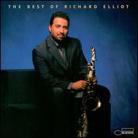 Richard Elliot - The Best Of Richard Elliot | Blue Note (7243 5 30249 2 5) - main