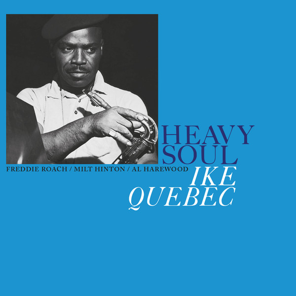 Ike Quebec - Heavy Soul | Sowing Records (SOW009LP) Ike Quebec - Heavy Soul | Sowing Records (SOW009LP)