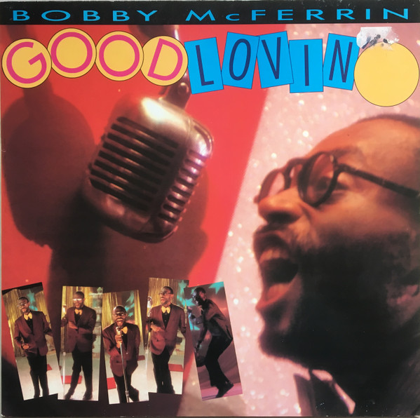 Bobby McFerrin - Good Lovin' | EMI-Manhattan Records (060-20 3149 6) - main Bobby McFerrin - Good Lovin' | EMI-Manhattan Records (060-20 3149 6) - main