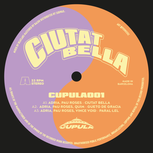 Adria , Pau Roses - Ciutat Bella | Cupula Recordings (CUPULA001)