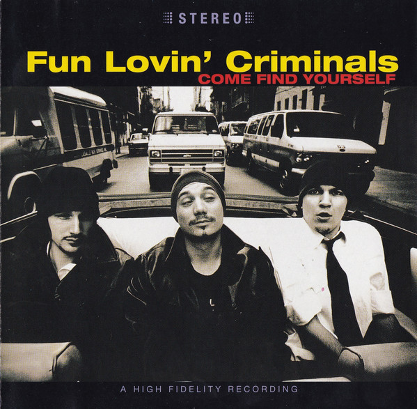Fun Lovin' Criminals - Come Find Yourself | Chrysalis (7243 8 37566 2 9) - main