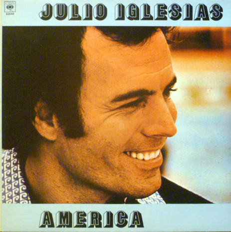 Julio Iglesias - America | CBS (CBS 82846)