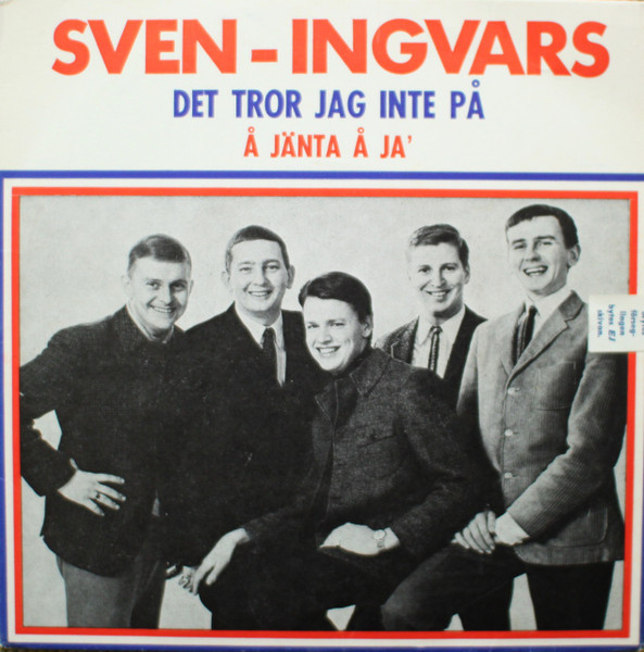 Sven-Ingvars - Det Tror Jag Inte På / Å Jänta Å Ja' | Svensk American (SAS 1004)