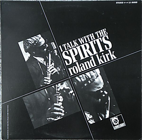 Roland Kirk - I Talk With The Spirits | Limelight (LM 82008)