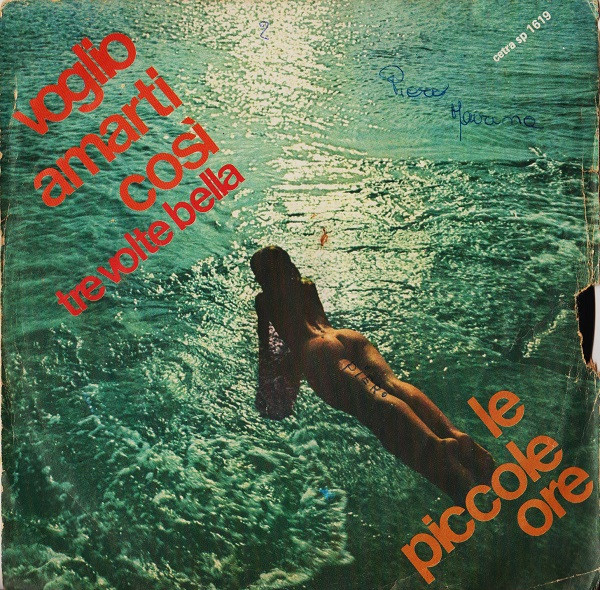 Le Piccole Ore - Voglio Amarti Così | Cetra (SP 1619) - 2