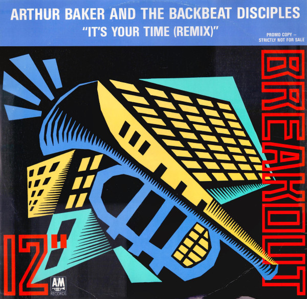 Arthur Baker And The Backbeat Disciples - It's Your Time (Remix) | Breakout (USAF 654) - main Arthur Baker And The Backbeat Disciples - It's Your Time (Remix) | Breakout (USAF 654) - main