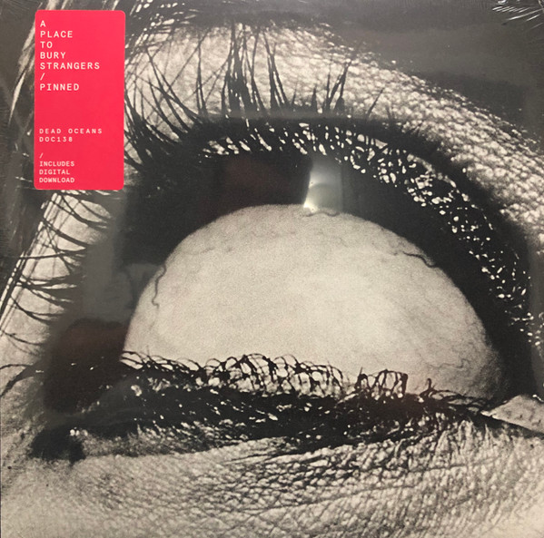 A Place To Bury Strangers - Pinned | Dead Oceans (DOC138)
