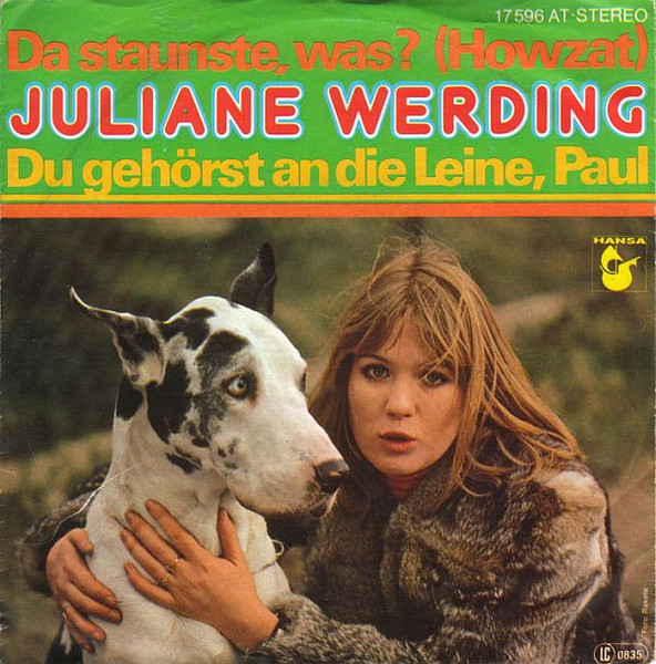 Juliane Werding - Da Staunste, Was? (Howzat) / Du Gehörst An Die Leine, Paul | Hansa (17 596 AT)
