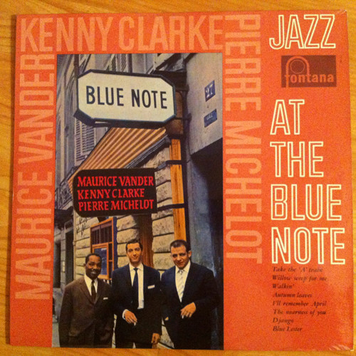 Maurice Vander , Kenny Clarke , Pierre Michelot - Jazz At The Blue Note | Fontana (680.212 ML) Maurice Vander , Kenny Clarke , Pierre Michelot - Jazz At The Blue Note | Fontana (680.212 ML)