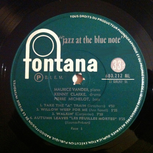 Maurice Vander , Kenny Clarke , Pierre Michelot - Jazz At The Blue Note | Fontana (680.212 ML) - 3 Maurice Vander , Kenny Clarke , Pierre Michelot - Jazz At The Blue Note | Fontana (680.212 ML) - 3