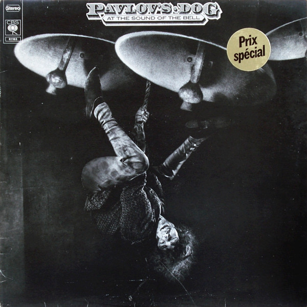 Pavlov's Dog - At The Sound Of The Bell | CBS (CBS 81163) - main Pavlov's Dog - At The Sound Of The Bell | CBS (CBS 81163) - main