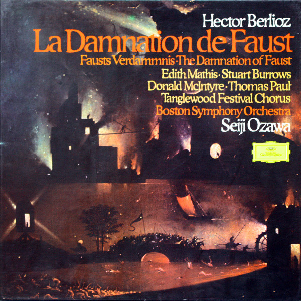 Hector Berlioz , Edith Mathis , Stuart Burrows , Donald McIntyre , Thomas Paul , Tanglewood Festival Chorus , Boston Symphony Orchestra , Seiji Ozawa - La Damnation De Faust | Deutsche Grammophon (2709 048) Hector Berlioz , Edith Mathis , Stuart Burrows , Donald McIntyre , Thomas Paul , Tanglewood Festival Chorus , Boston Symphony Orchestra , Seiji Ozawa - La Damnation De Faust | Deutsche Grammophon (2709 048)