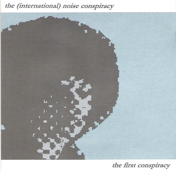 The International Noise Conspiracy - The First Conspiracy | Burning Heart Records (BHR 149) - main