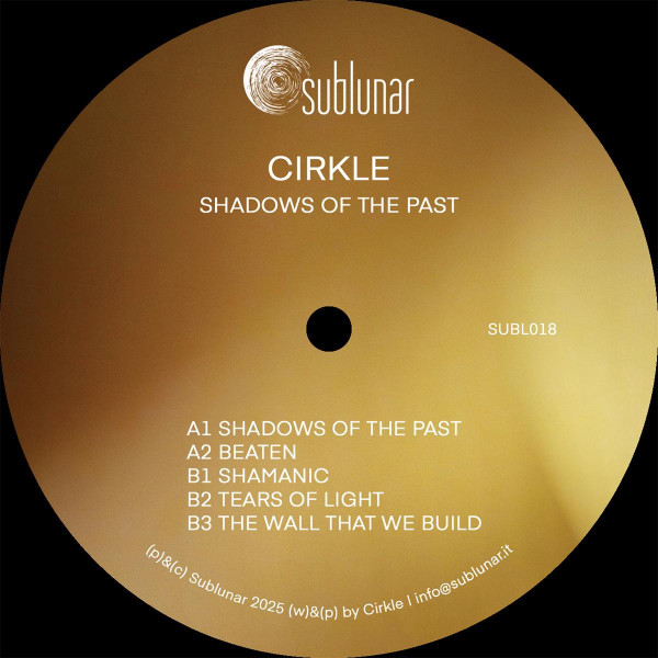 Cirkle - Shadows Of The Past | Sublunar (SUBL018)