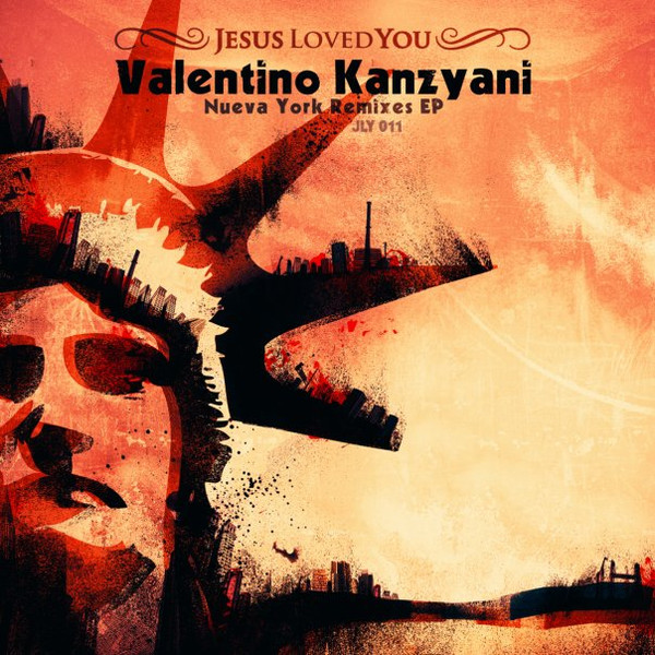 Valentino Kanzyani - Nueva York Remixes EP | Jesus Loved You (JLY011)