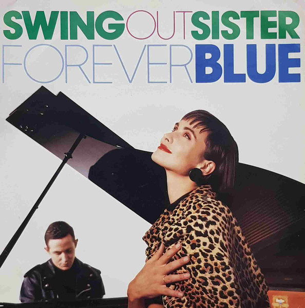 Swing Out Sister - Forever Blue | Fontana (SWING 812)