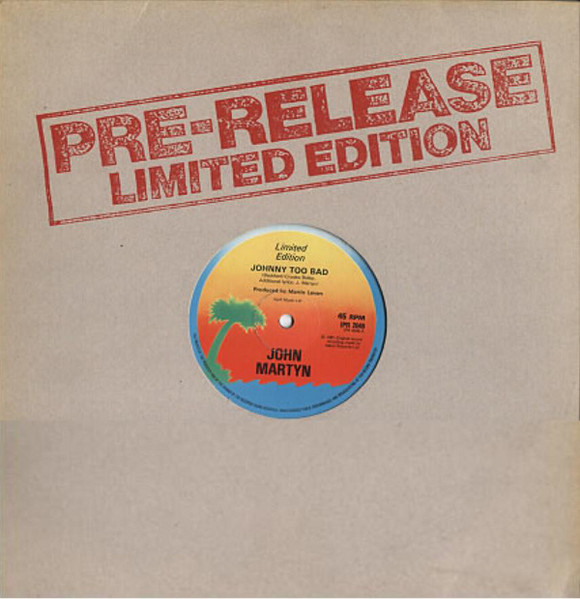 John Martyn - Johnny Too Bad | Island Records (IPR 2046) - main John Martyn - Johnny Too Bad | Island Records (IPR 2046) - main
