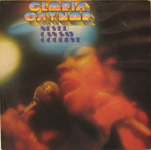 Gloria Gaynor - Never Can Say Goodbye | MGM Records (2315-321)