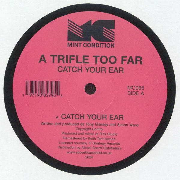 A Trifle Too Far - Catch Your Ear | Mint Condition (MC 066)