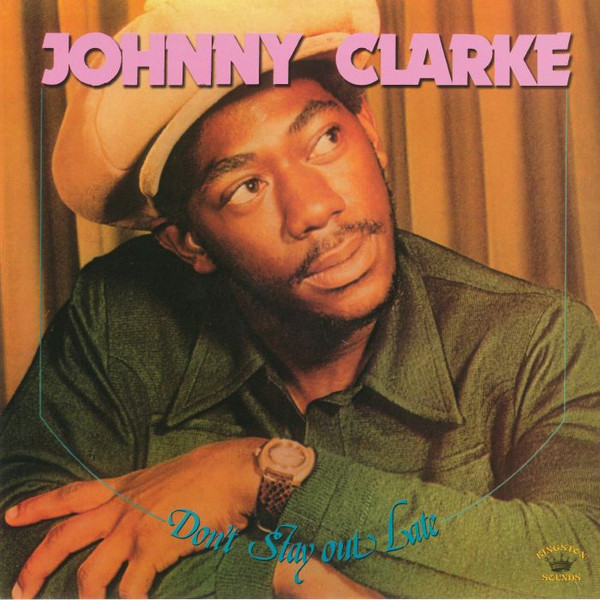 Johnny Clarke - Don't Stay Out Late - Vinilo | Kingston Sounds (KSLP074)
