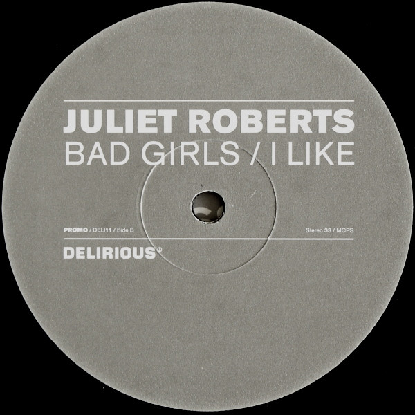 Juliet Roberts - Bad Girls / I Like | Delirious (DELI11) - main
