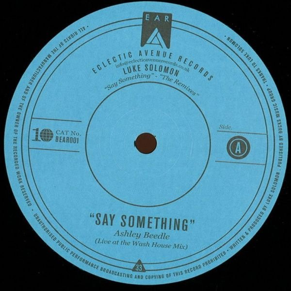 Luke Solomon - Say Something - The Remixes | Eclectic Avenue Records (BEAR001)