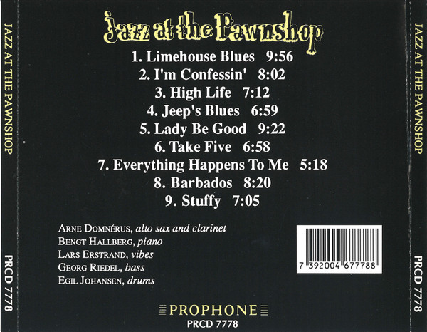 Arne Domnérus , Bengt Hallberg , Lars Erstrand , Georg Riedel , Egil Johansen - Jazz At The Pawnshop | Proprius (PRCD 7778) - 2