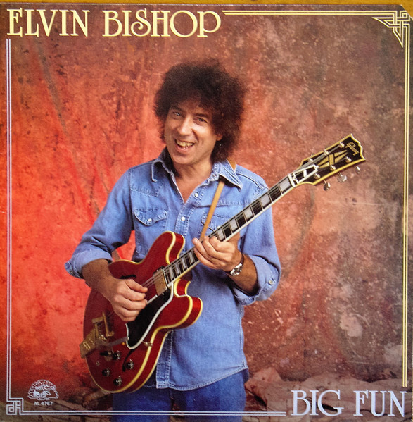 Elvin Bishop - Big Fun | Alligator Records (AL 4767) Elvin Bishop - Big Fun | Alligator Records (AL 4767)