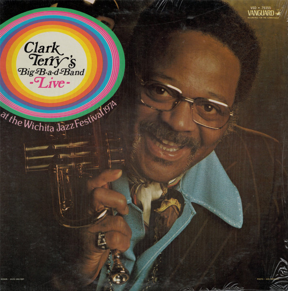 Clark Terry's Big Bad Band - Clark Terry's Big-B-a-d-Band Live At The Wichita Jazz Festival 1974 | Vanguard (VSD 79355)