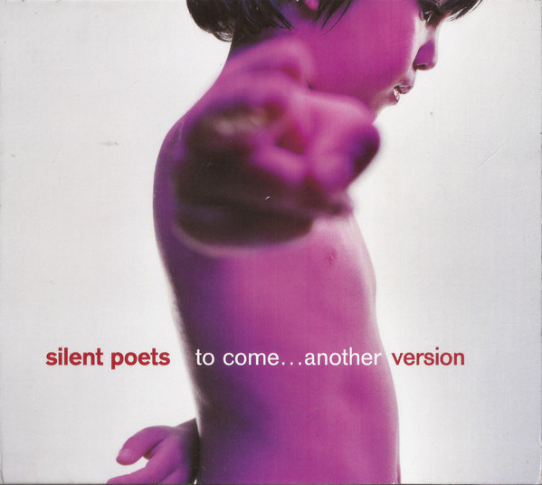 Silent Poets - To Come...Another Version | Yellow Productions (8573-84667-2) - main
