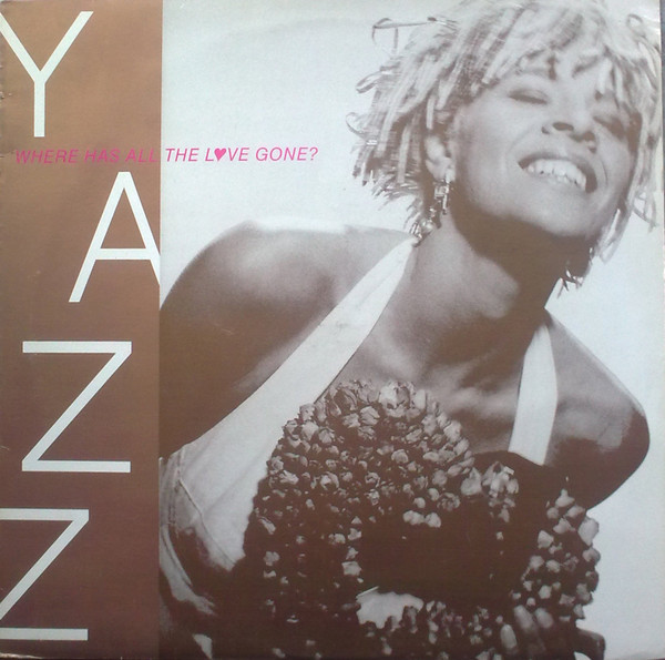 Yazz - Where Has All The Love Gone? | Big Life (BLR8T) - main Yazz - Where Has All The Love Gone? | Big Life (BLR8T) - main