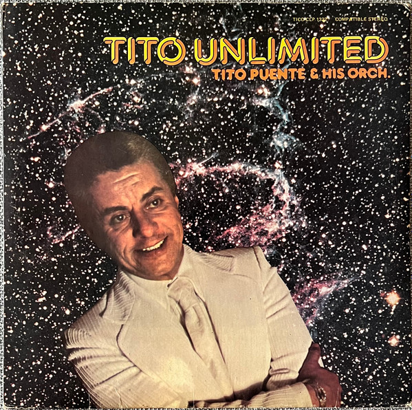 Tito Puente And His Orchestra - Tito Unlimited | Tico Records (CLP 1322) - main Tito Puente And His Orchestra - Tito Unlimited | Tico Records (CLP 1322) - main