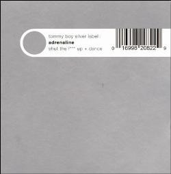 Adrenaline - Shut The F*** Up + Dance | Tommy Boy Silver Label (TBV2082B) - main