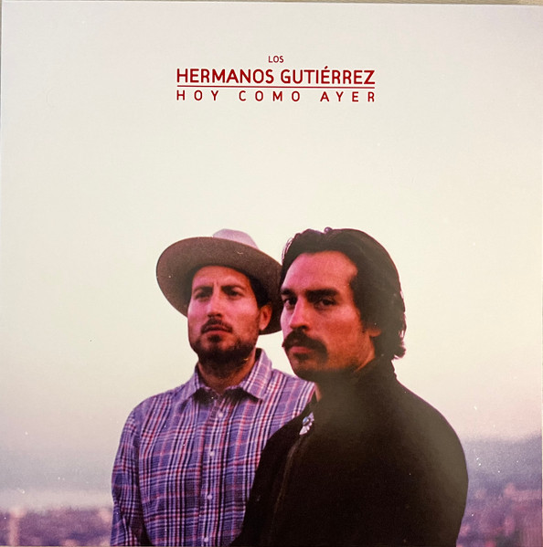 Hermanos Gutiérrez - Hoy Como Ayer | Not On Label (HG1019)