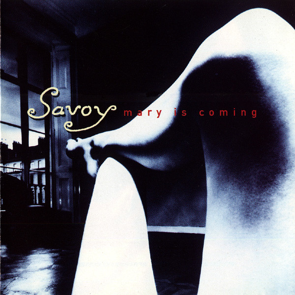 Savoy - Mary Is Coming | Warner Bros. Records (9362-46077-2) - main