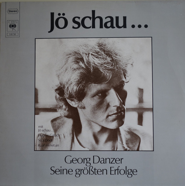 Georg Danzer - Jö Schau... (Seine Größten Erfolge) | CBS (S 81 749)