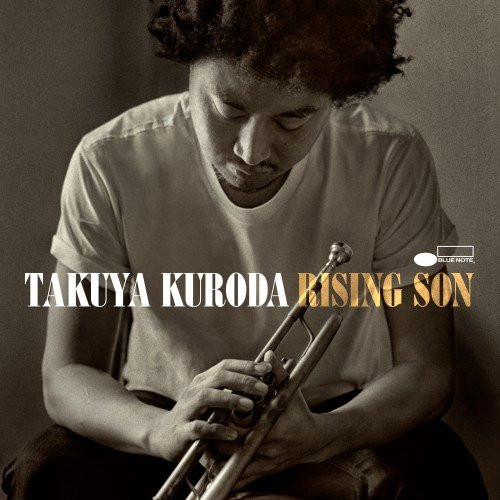 Takuya Kuroda - Rising Son | Blue Note (B001 966302) - main Takuya Kuroda - Rising Son | Blue Note (B001 966302) - main