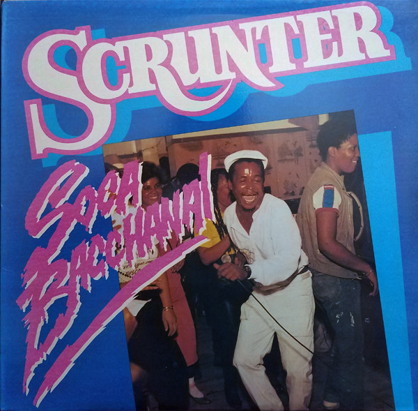 Scrunter - Soca Bacchanal | Hibiscus Records (NC 0011)