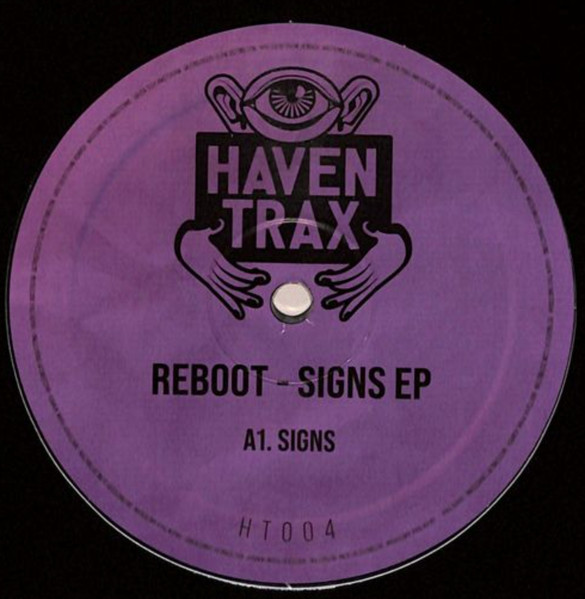 Reboot - Signs EP | Haven Trax (HT004) Reboot - Signs EP | Haven Trax (HT004)