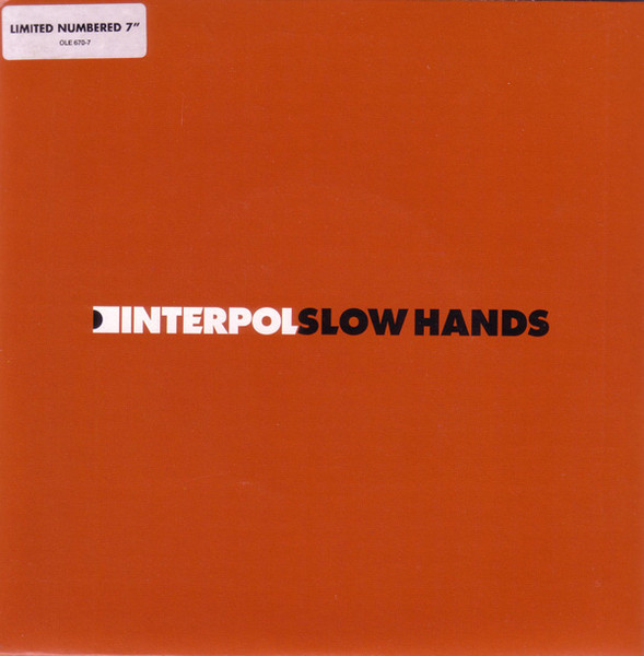 Interpol - Slow Hands | Matador (OLE 670-7)